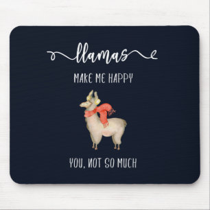 Lamas machen mich glücklich Sie, nicht soviel Mousepad