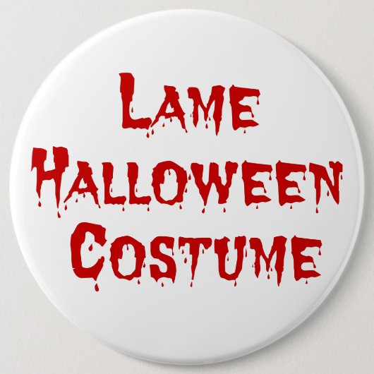 Lame Halloween Costume Button (Vorderseite)