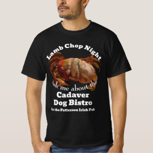 Lamm Chop Night Cadaver Dog Bistro Patterson Pub T-Shirt