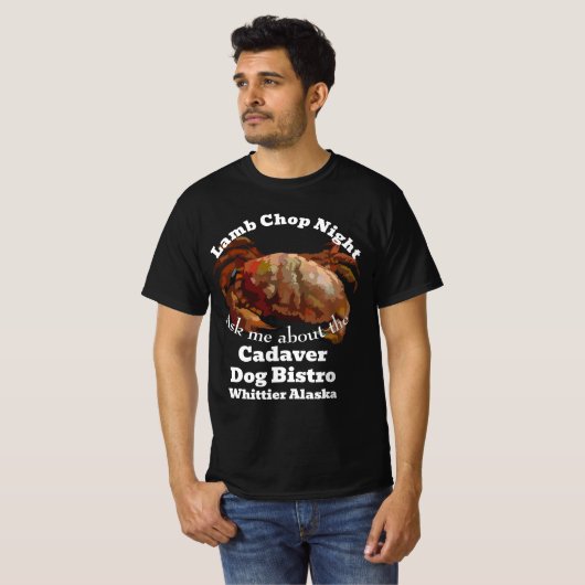 Lamm Chop Night Cadaver Dog Bistro Whittier Alaska T-Shirt (Vorne ganz)