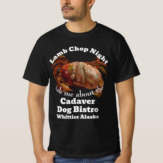 Lamm Chop Night Cadaver Dog Bistro Whittier Alaska T-Shirt (Vorderseite)