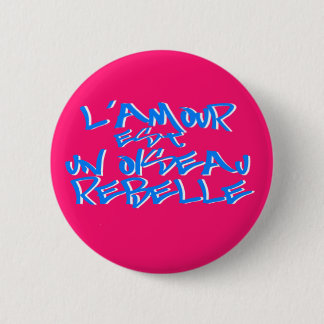 L'amour es UNO oiseau rebelle Button