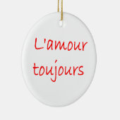 l'amour toujours keramik ornament (Rechts)