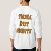 Lancashire Heeler klein, aber mächtig Sweatshirt (Rückseite)