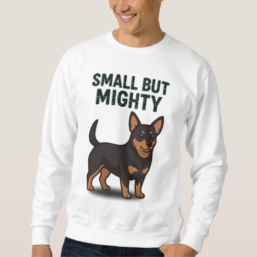 Lancashire Heeler klein, aber mächtig Sweatshirt (Vorderseite)