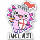 Lance-a-lotl Funny Axolotl Knight Pun Aufkleber (Vorderseite)