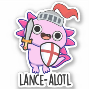 Lance-a-lotl Funny Axolotl Knight Pun Aufkleber