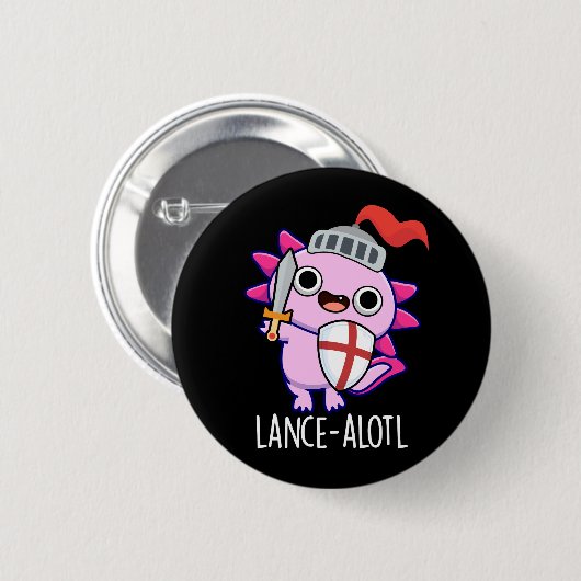 Lance-a-lotl Funny Axolotl Knight Pun Dark BG Button (Vorne & Hinten)