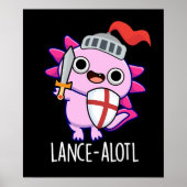Lance-a-lotl Funny Axolotl Knight Pun Dark BG Poster (Vorne)