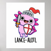 Lance-a-lotl Funny Axolotl Knight Pun Poster (Vorne)