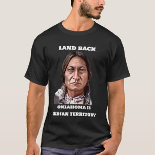LAND BACK OKLAHOMA IST DAS INDISCHE HOHEITSGEBIET T-Shirt