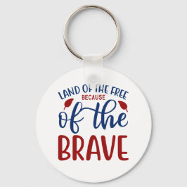 Land der Freie wegen des Brave Red Blue Schlüsselanhänger