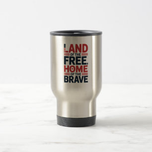 Land der Freien   Heim der Tapferen USA-Shirt Reisebecher