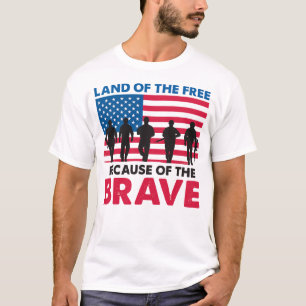 Land der Freien wegen der Tapferen T-Shirt