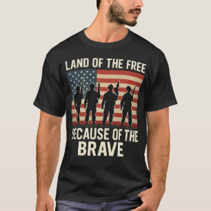 Land der Freien wegen der Tapferen T-Shirt