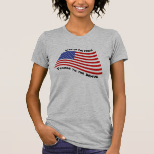 Land der FREIEN, weil es die TAPFEREN gibt! T-Shirt