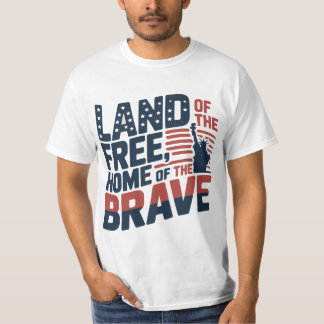 Land der Freien, Zuhause der Brave - 4. Juli T-Shirt