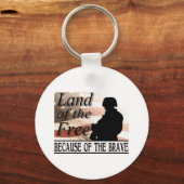 Land der Freiheit wegen der Tapferkeit Schlüsselanhänger (Vorderseite)