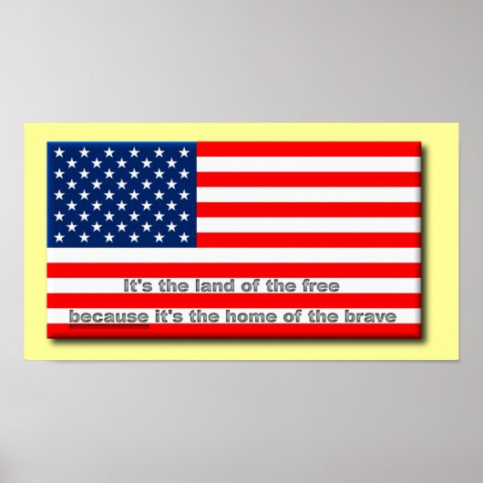 Land des Freien, Zuhause des Brave Print Poster (Vorne)