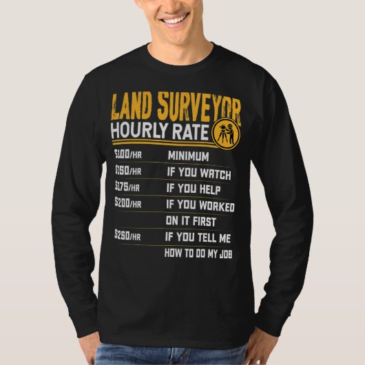 Land Surveyor Hourly Rate Property Surveyor T-Shirt (Vorderseite)