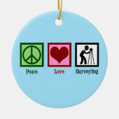 Land Surveyor Peace Liebe Surveyor Company Keramik Ornament (Vorne)