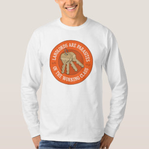 Landbesitzer sind Parasiten der Arbeiterklasse T-S T-Shirt
