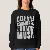 LÄNDERMUSIK-T - Shirt, KAFFEE CORNBREAD Sweatshirt (Vorderseite)