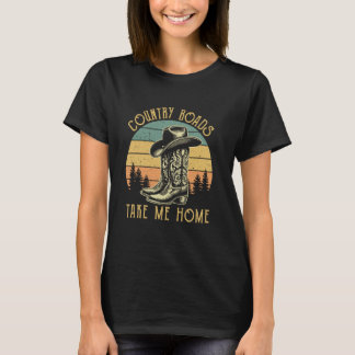 Ländliche Straßen bringen mich nach Hause Cowboy W T-Shirt