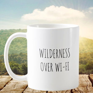 Ländlicher süßer Wilderness-Humor lustiger Zitat Kaffeetasse