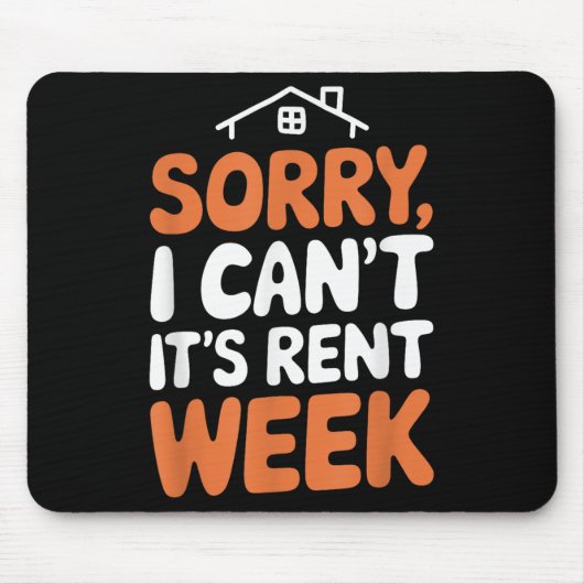 Landlord Property Manager, Sorry I Can’t It's Rent Mousepad (Vorne)