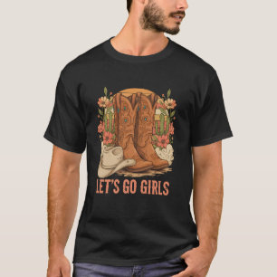 Landmädchen Rodeo Frau Cowboy Hut Stiefel Los geht T-Shirt