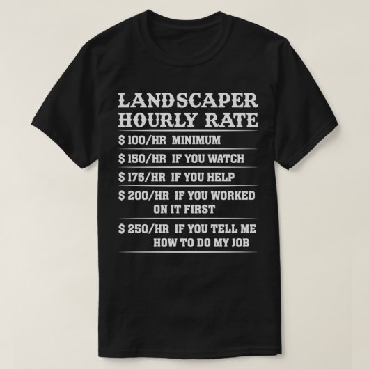 Landscaper Stundensatz T-Shirt (Design vorne)