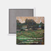 Landschaft, Brücke über Oise durch Vincent van Gog Magnet (Vorderseite/Rückseite)