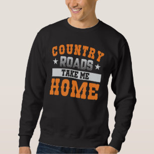 Landstraßen bringen mich Zuhause Village Leben Sweatshirt
