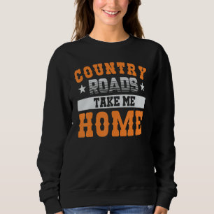 Landstraßen bringen mich Zuhause Village Leben Sweatshirt