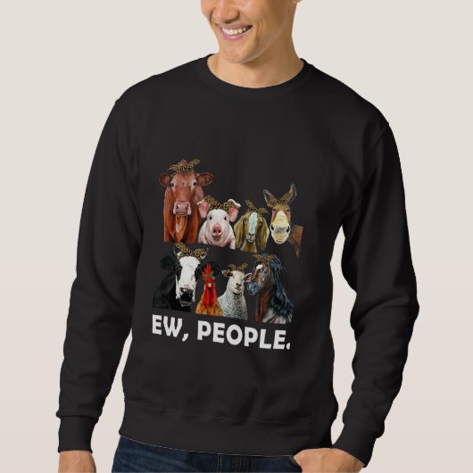 Landtiere Funny Ew People Animal Sweatshirt (Vorderseite)
