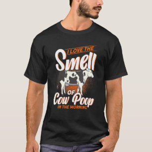 Landwirt  Ich liebe den Geruch von Kuhkot am Morge T-Shirt
