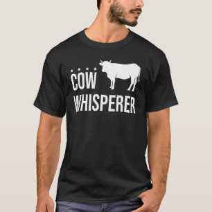 Landwirt Kuh Flüsterer landwirtschaftliche Tierhal T-Shirt