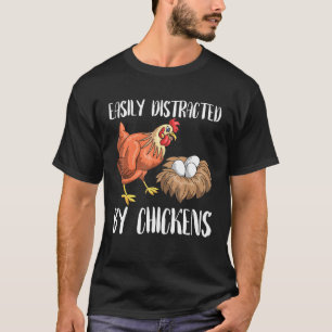Landwirt leicht ablenkbar durch Hühner T-Shirt