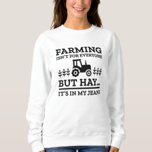 Landwirtschaft ist nicht für jeden sweatshirt