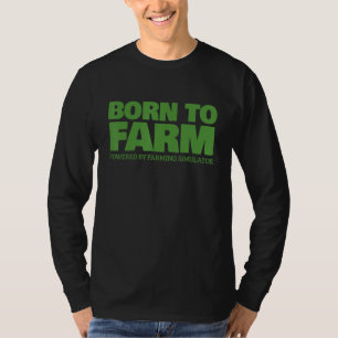 Landwirtschaftlicher Simulator - Geboren für den l T-Shirt