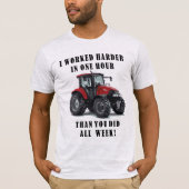 Landwirtschafts-Traktor-harte Arbeits-Zitate T-Shirt (Vorderseite)