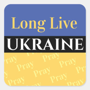 Lang lebe die UKRAINE, Bete, Ihre Nachrichten Quadratischer Aufkleber