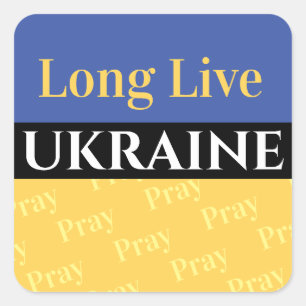 Lang leben UKRAINE, beten, Ihre Botschaften Quadratischer Aufkleber