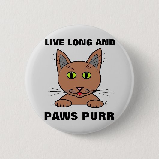 Lang leben und Paws Purr Funny Cat Button (Vorderseite)