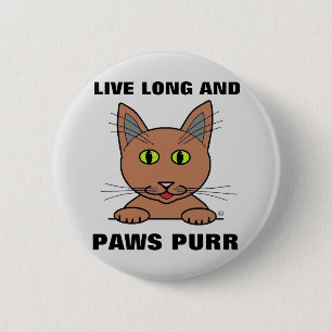 Lang leben und Paws Purr Funny Cat Button