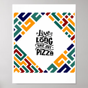 Lang leben und Pizza essen Poster