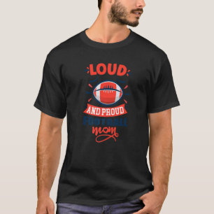 Lang und stolz Fußball Mama Fußball Fußball Mutter T-Shirt