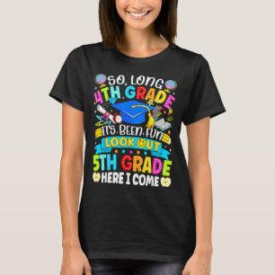 Lange 4. Klasse gehabt, aufgepasst 5. Klasse Kinde T-Shirt