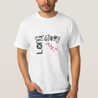 Lange Geschichte kurz… (Zitat-) T - Shirt